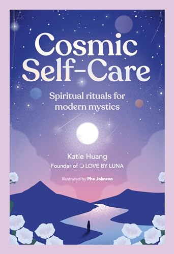 Cosmic Self-Care: Spiritual Rituals for Modern Mystics